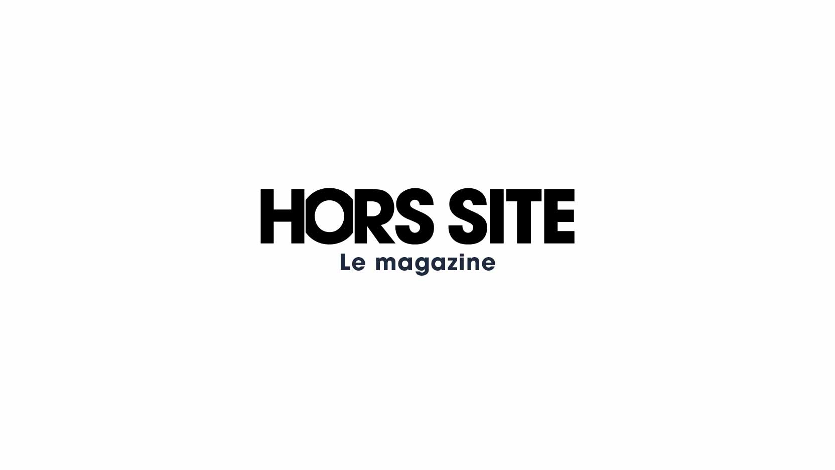 Nouvelle publication : Hors-site le magazine de la construction moderne